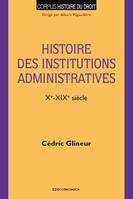 Histoire des institutions administratives, Xe-xixe siècle