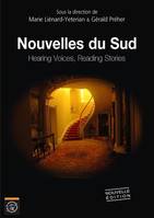 Nouvelles du Sud, Hearing Voices, Reading Stories