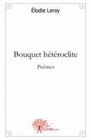 Bouquet hétéroclite, Poèmes