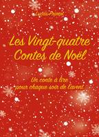 Les Vingt-quatre Contes de Noël, Un conte à lire pour chaque soir de l'avent