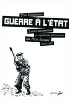 Guerre à l'État, luttes autonomes et expériences alternatives au Pays basque, 1982-1992