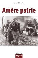 Amère patrie, Roman régional historique