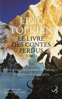 Le livre des contes perdus T1, L'histoire de la Terre du Milieu 1