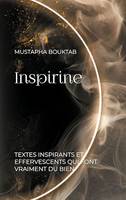 Inspirine, Textes inspirants et effervescents qui font vraiment du bien