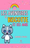 Les aventures de Biscotte et ses amis