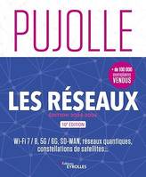 Les réseaux - édition 2024-2026, Wi-fi 7/8, 5G/6G, SD-WAN, réseaux quantiques, constellations de satellites...