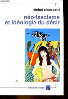 Néo-fascisme et idéologie du désir, genèse du libéralisme libertaire