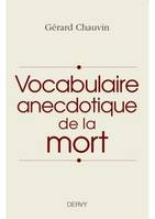 Dictionnaire anecdotique de la mort