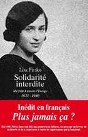 Solidarité interdite, Ma Fuite à travers l’Europe (1933-1940)