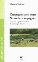 Campagnes anciennes, nouvelles campagnes / un certain regard sur l'évolution de la campagne français, un certain regard sur l'évolution de la campagne française