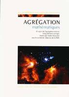 Agrégation mathématiques, les problèmes corrigés du concours