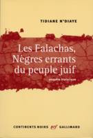 Les Falachas, Nègres errants du peuple juif, Enquête historique