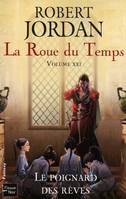 21, La roue du temps - tome 21 Le poignard des rêves