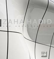 Zaha Hadid, une architecture pour le XXIe siècle, [exposition, Paris, Institut du monde arabe, 29 avril-30 octobre 2011]