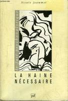 La haine nécessaire