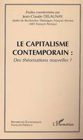Le capitalisme contemporain., Des théorisations nouvelles ?, LE CAPITALISME CONTEMPORAIN, Tome 2 : Des théorisations nouvelles ?