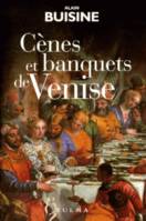 Cènes et banquets de Venise