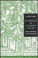 La Médecine et la question du sujet, Enjeux éthiques et économiques.