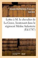 Lettre à M. le chevalier de La Grave, lieutenant dans le régiment Médoc Infanterie, sur un ouvrage