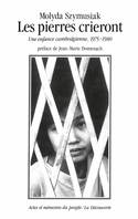 Les pierres crieront, Une enfance cambodgienne, 1975-1980