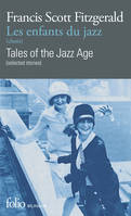 Les enfants du jazz (choix)/Tales of the Jazz Age (selected stories), Selected stories