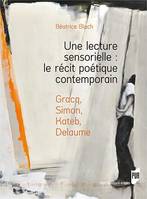 Une lecture sensorielle, Le récit poétique contemporain