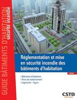 Réglementation et mise en sécurité incendie des bâtiments d'habitation, Bâtiments d'habitation - Parcs de stationnement - Logements - foyers