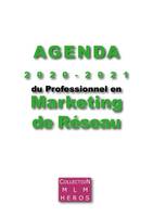 Agenda 2020 - 2021 du Professionnel en Marketing de Réseau, Outil destiné aux Vendeurs Directs Indépendants / Pros du MLM