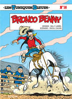 Les Tuniques bleues., 16, Les Tuniques Bleues - Tome 16 - BRONCO BENNY