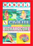 Manuel de civilité Biohardcore- 2ed