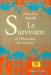 Le survivant ou L'harmonie des mondes