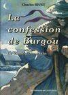 Confession de Burgou. Le Vidocq limousin, le Vidocq limousin