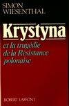 Krystyna et la tragédie de la resistance polonaise, et la tragédie de la Résistance polonaise