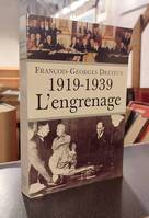 1919 - 1939. L'engrenage