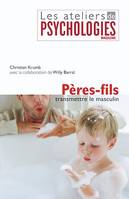 PÈRE-FILS, transmettre le masculin