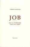 Job ou la torture par les amis, théâtre