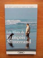 Les mots de François Mitterrand