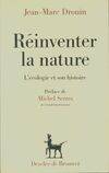 Réinventer la nature / l'écologie et son histoire, l'écologie et son histoire