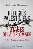 Réfugiés palestiniens, Otages de la diplomatie