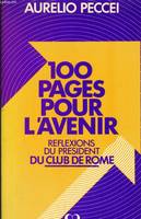100 pages pour l'avenir - réflexions du président du Club de Rome, réflexions du président du Club de Rome