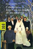 Comment paye-t-on les fautes de ses ancêtres, L'inconscient transgénérationnel