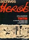 Archives Hergé, 1, Archives 1 tintin, Totor, C.P. des Hannetons» et les versions originales de «Tintin au pays des Soviets», «Tintin au Congo» et «Tintin en Amérique»