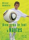 Dieu créa le foot à Nantes, 11 nouvelles + bonus