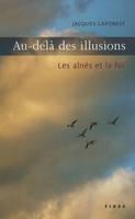 Au-Delà Des Illusions : Les Aînés et La Foi, les aînés et la foi