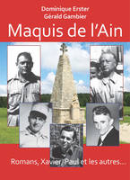 Maquis de l'Ain, Romans, Xavier, Paul et les autres