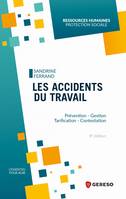 Les accidents du travail, Gestion - Tarification - Contentieux