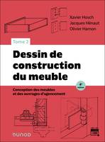 2, Dessin de construction du meuble - Tome 2 - 4e éd., Conception des meubles et des ouvrages d'agencement