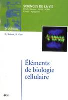 Eléments de biologie cellulaire, sciences de la vie