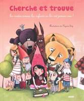 Cherche et trouve / les plus beaux contes comme les enfants ne les ont jamais vus !, les contes comme les enfants ne les ont jamais vus !