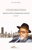 Congo Brazzaville regard sur 50 ans d'indépendance nationale, 1960-2010